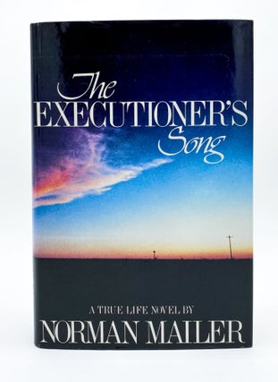 THE EXECUTIONER'S SONG. Norman Mailer.