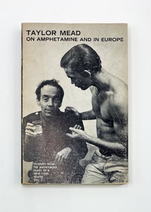 TAYLOR MEAD ON AMPHETAMINE AND IN EUROPE. Taylor Mead.