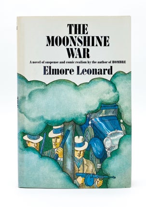 Item #40963 THE MOONSHINE WAR. Elmore Leonard