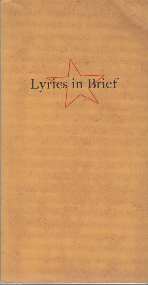 Item #41052 Lyrics in Brief 1300-1938: Complete Lyrics from Longer Poems - Some from Manuscript, Edited with a Brief Forward and Introductory Verses By Tom Boggs. Tom - Boggs, contributor Wallace Stevens.