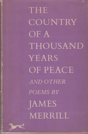 Item #41059 The Country of a Thousand Years of Peace and Other Poems. James Merrill