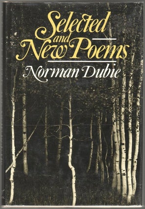 Item #41076 Selected and New Poems. Norman Dubie