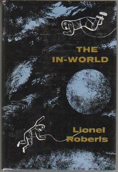 Item #41169 THE IN-WORLD. Lionel ROBERTS, Psuedonym Robert Lionel Fanthorpe.