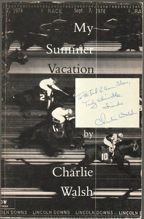 MY SUMMER VACATION. Charlie WALSH.