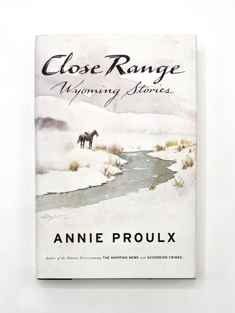 CLOSE RANGE: Wyoming Stories [with "Brokeback Mountain"]