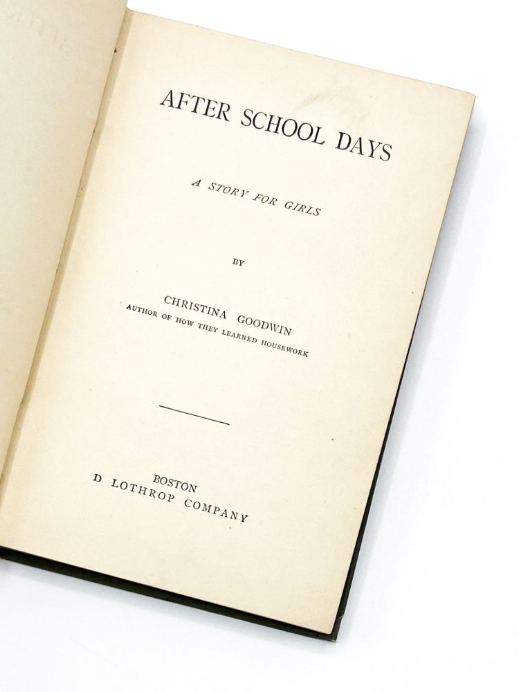AFTER SCHOOL DAYS: A Story For Girls