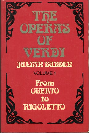 Item #41196 THE OPERA OF VERDI: Volume One (From Oberto to Rogoletto), Volume II (From Il...