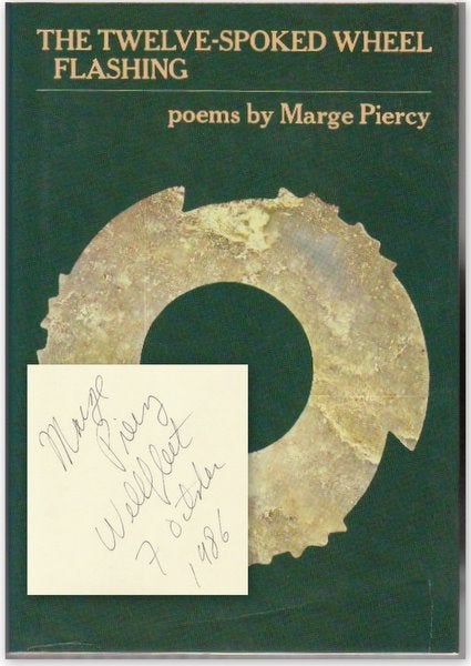 Item #41203 Twelve-Spoked Wheel Flashing Poems. Marge Piercy.