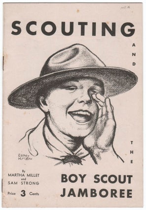 Item #41235 SCOUTING AND THE BOY SCOUT JAMBOREE. BOY SCOUTS, Martha MILLET, Sam Strong