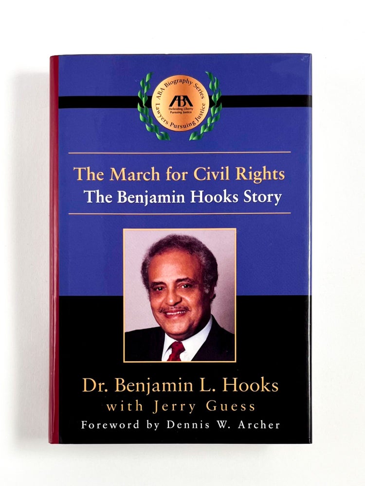 THE MARCH OF CIVIL RIGHTS: The Benjamin Hooks Story