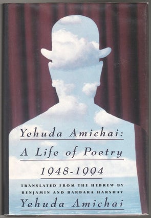 Item #41265 YEHUDA AMICHAI: A Life in Poetry, 1948-1994. Yehuda AMICHAI