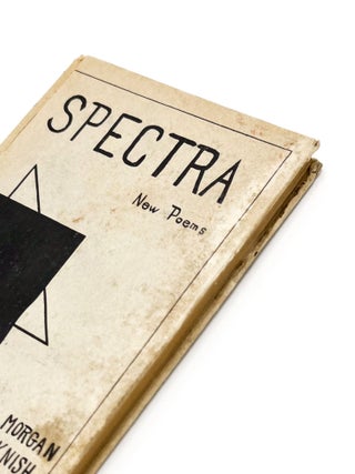 Item #41308 SPECTRA: New Poems, A Book of Poetic Experiments. Emanuel Morgan, Anne Knish, Witter...