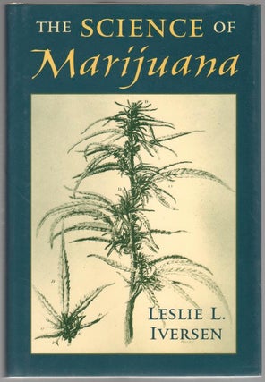 Item #41362 The Science of Marijuana. Leslie Iversen