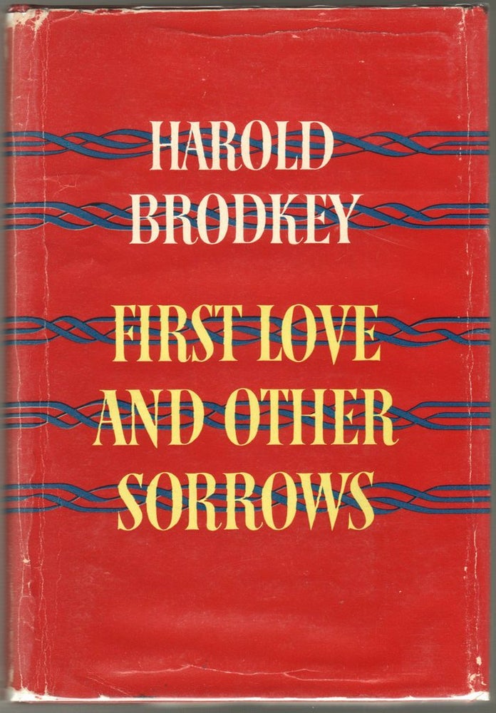 Item #41400 FIRST LOVE AND OTHER SORROWS. Harold Brodkey.