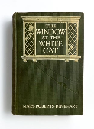 THE WINDOW AT THE WHITE CAT. Mary Roberts Rinehart.