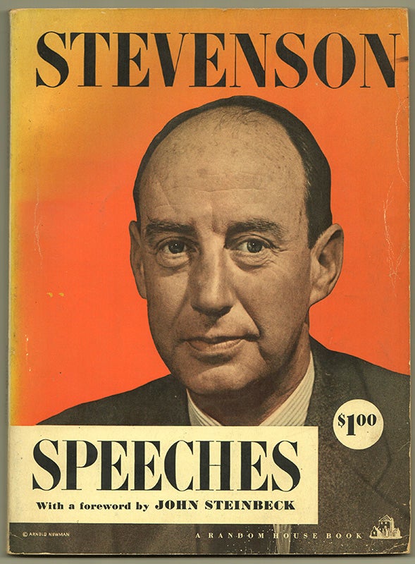 Item #41453 SPEECHES OF ADLAI STEVENSON [With a Foreword by John Steinbeck]. Adlai STEVENSON, Debs MYERS, Ralph MARTIN, John STEINBECK.