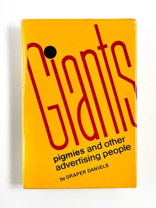 Item #41457 GIANTS, PIGMIES AND OTHER ADVERTISING PEOPLE. Draper Daniels