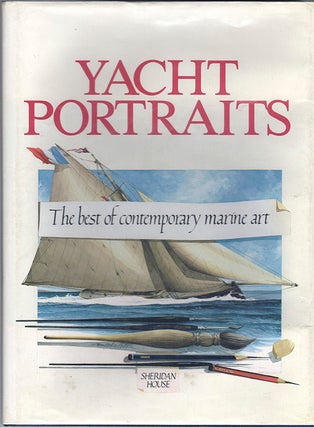 YACHT PORTRAITS: The Best of Contemporary Marine Art. Karen HOARE.