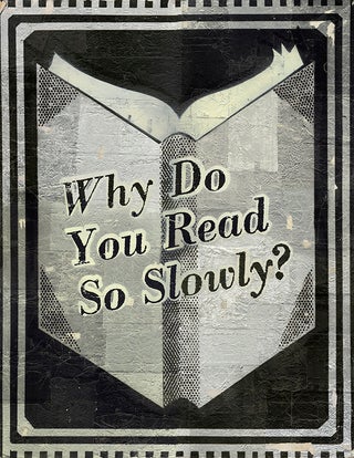 Item #41592 Why Do You Read So Slowly? [Original Artwork]. " a. k. a. "Read More" etc "THE READER