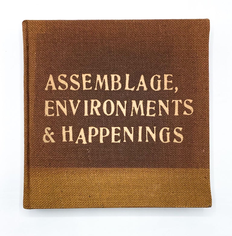ASSEMBLAGE, ENVIRONMENTS & HAPPENINGS