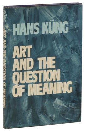 ART AND THE QUESTION OF MEANING. Hans KUNG.