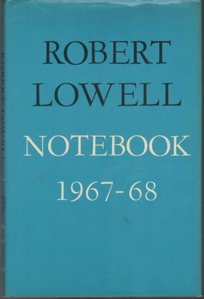 NOTEBOOK 1967-68. Robert LOWELL.