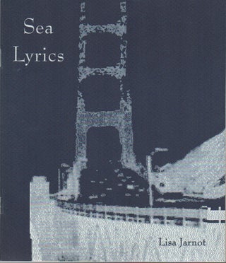 SEA LYRICS. Lisa JARNOT.