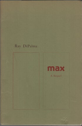 Item #41673 MAX: A Sequel. Ray DI PALMA