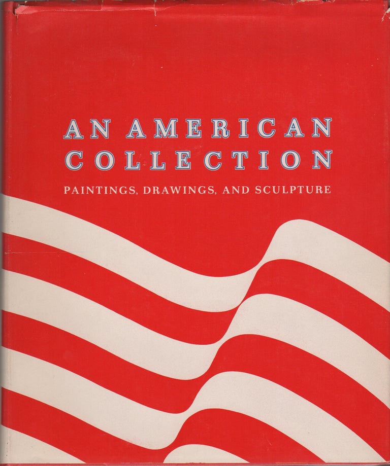 Item #41746 AN AMERICAN COLLECTION: Paintings, Drawings and Sculpture. The Neuberger Collection, Introduction Daniel Robbins.