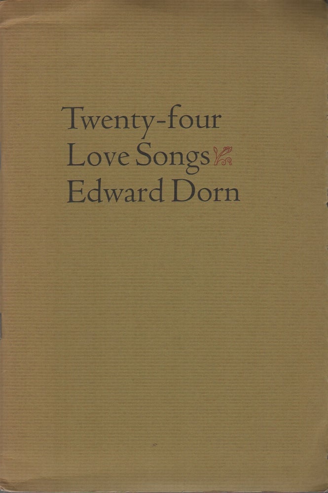 Item #41847 TWENTY-FOUR LOVE SONGS. Edward DORN.