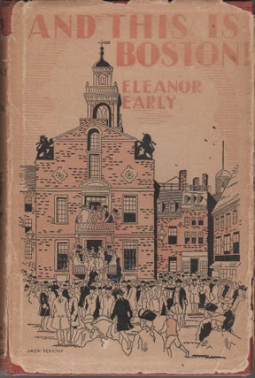 Item #41879 AND THIS IS BOSTON (And Seashore and Country Too). Eleanor EARLY