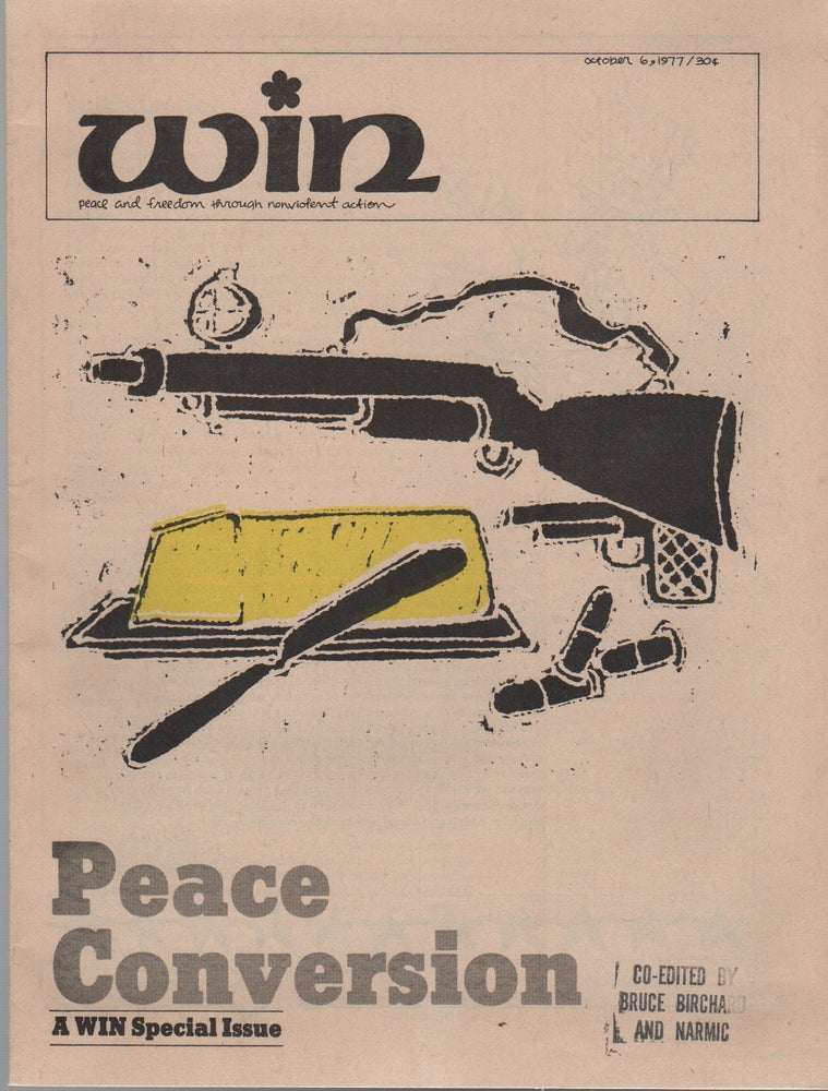 Item #41969 WIN: Peace and Freedom Through Nonviolent Action (Peace Conversion Special Issue) - Vol. XIII, No. 33. Pacifism, Bruce and NARMIC . BIRCHARD, Quakers.
