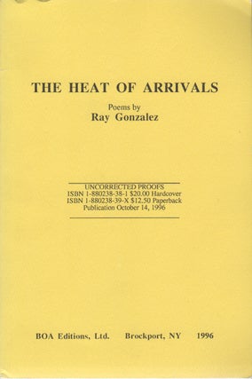 THE HEAT OF ARRIVALS. Ray GONZALEZ, Terence Winch.