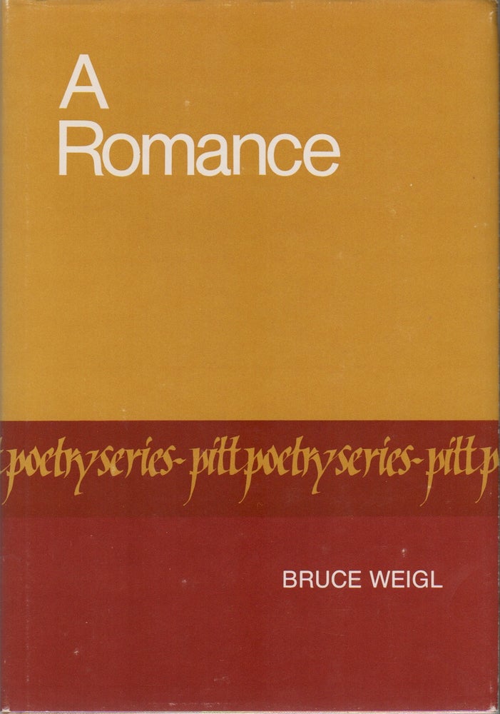Item #41984 A ROMANCE. Bruce WEIGL.