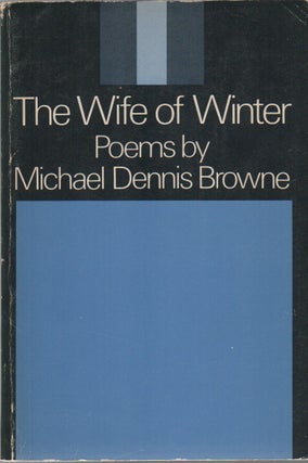 Item #41986 THE WIFE OF WINTER. Michael Dennis BROWNE