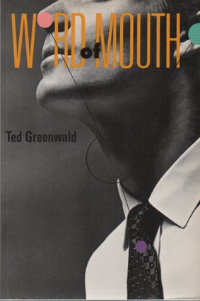 WORD OF MOUTH. Ted GREENWALD.