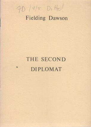 THE SECOND DIPLOMAT. Fielding DAWSON.