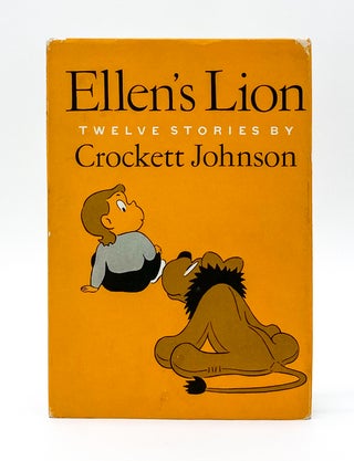 Item #42098 ELLEN'S LION : Twelve Stories. Crockett Johnson