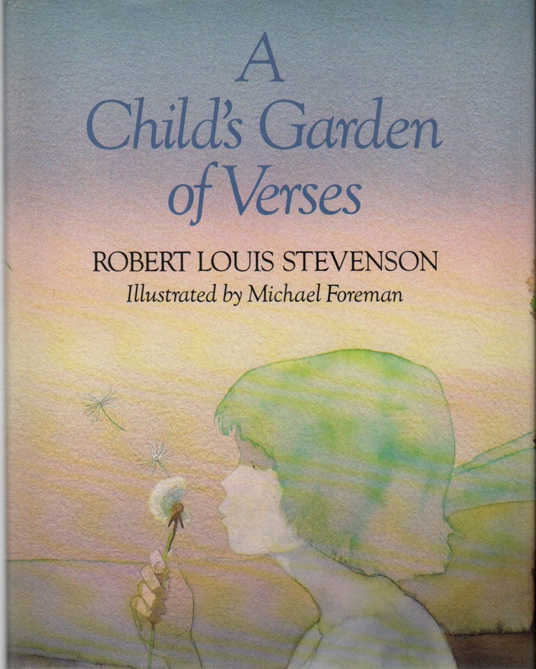 Item #42104 A CHILD'S GARDEN OF VERSES. Robert Louis Stevenson, Michael Foreman.