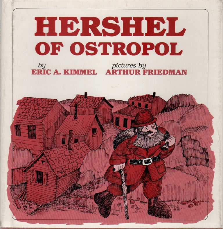 Item #42105 HERSHEL OF OSTROPOL. Eric A. KIMMEL, Arthur Friedman.