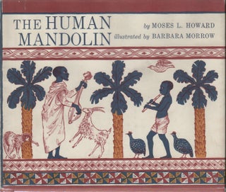 THE HUMAN MANDOLIN. Moses L. HOWARD, Barbara Morrow.