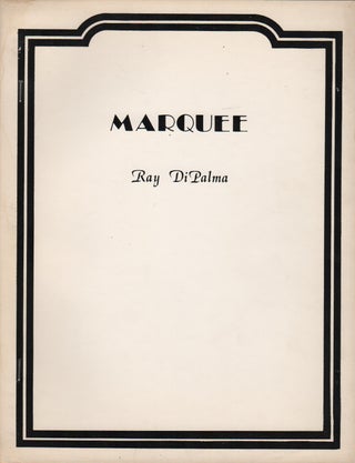 MARQUEE: A Score. RAY DIPALMA.