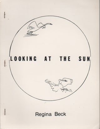 Item #42212 LOOKING AT THE SUN. Regina BECK