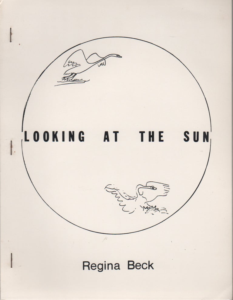 Item #42212 LOOKING AT THE SUN. Regina BECK.