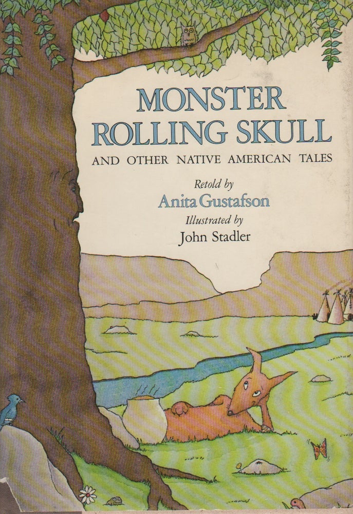 Item #42256 MONSTER ROLLING SKULL AND OTHER NATIVE AMERICAN TALES. Anita Gustafson, John Stadler.