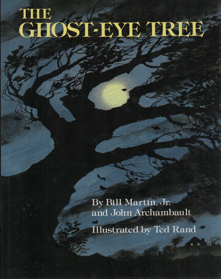 Item #42257 THE GHOST-EYE TREE. Bill Jr. Martin, John Archambault, Ted Rand.