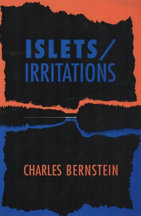 ISLETS/IRRITATIONS. Charles BERNSTEIN.