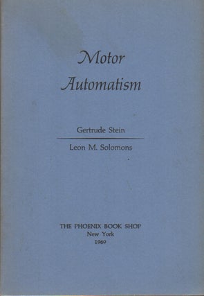 MOTOR AUTOMATISM. Gertrude STEIN, Leon M. Solomons.