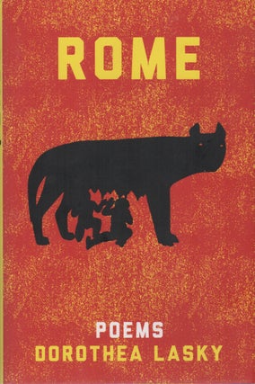 ROME: Poems. Dorothea LASKY.