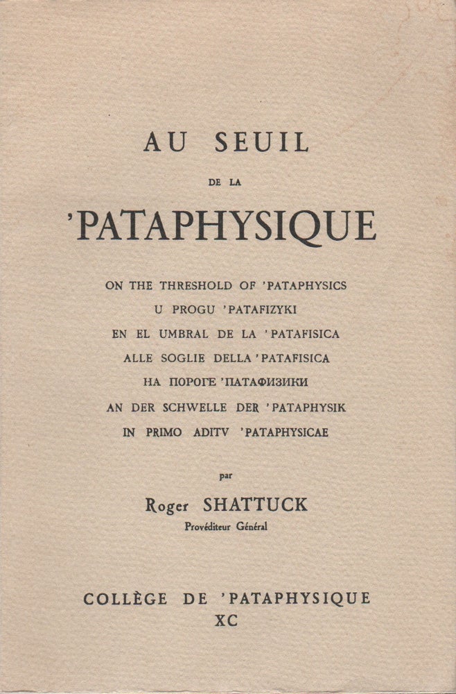 Item #42400 AU SEUIL DE LA 'PATAPHYSIQUE. Roger SHATTUCK.